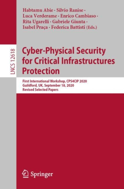Cyber-Physical Security for Critical Infrastructures Protection: First International Workshop, CPS4CIP 2020, Guildford, UK, September 18,  2020, Revised Selected Papers