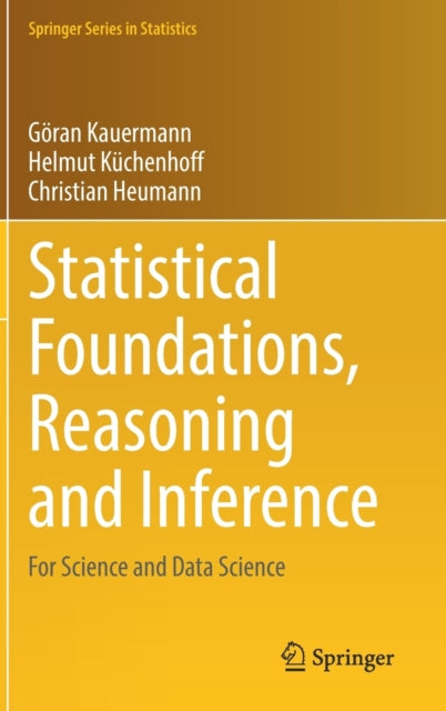 Statistical Foundations, Reasoning and Inference: