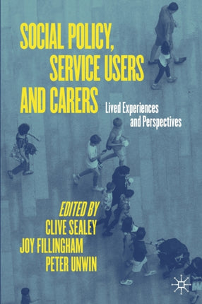 Social Policy, Service Users and Carers: Lived