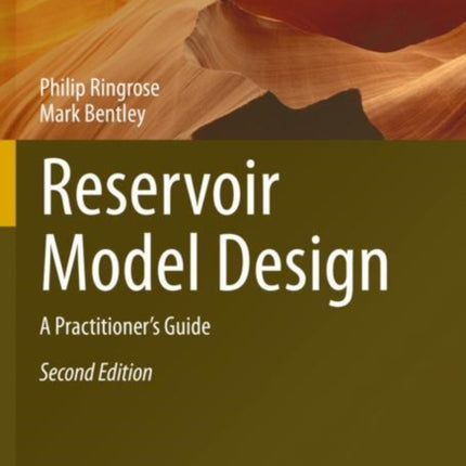 Reservoir Model Design: A Practitioner's Guide