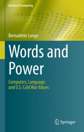 Words and Power: Computers, Language, and U.S. Cold War Values