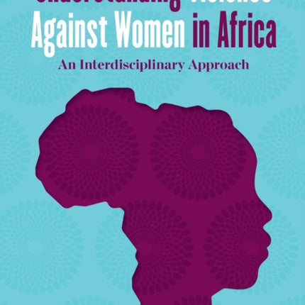 Understanding Violence Against Women in Africa: