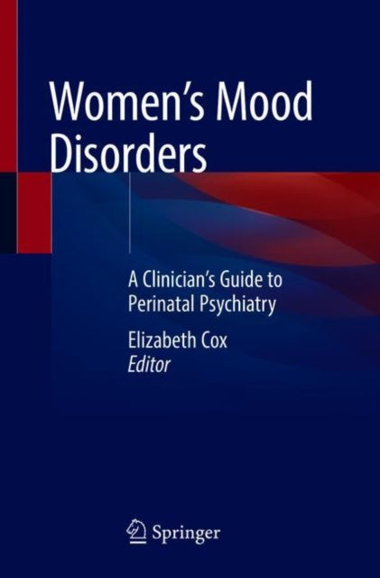 Women's Mood Disorders: A Clinician’s Guide to Perinatal Psychiatry