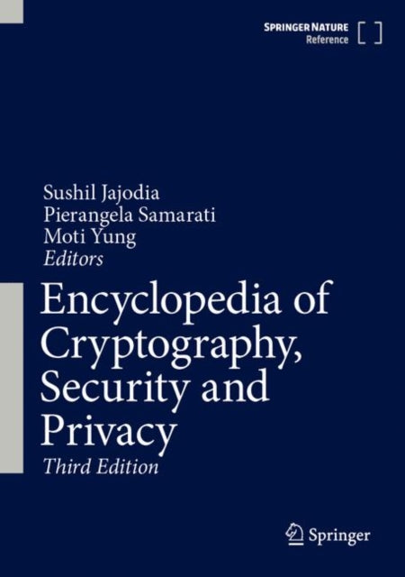 Encyclopedia of Cryptography Security and Privacy