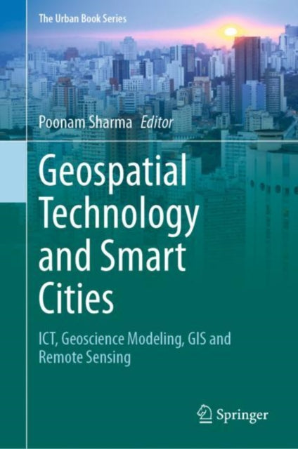 Geospatial Technology and Smart Cities: ICT,
