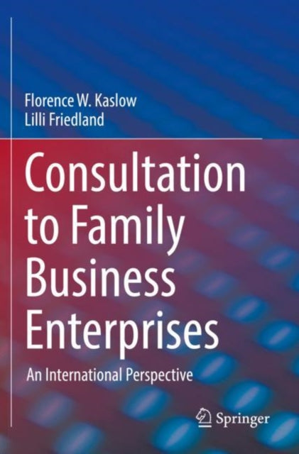 Consultation to Family Business Enterprises: An International Perspective