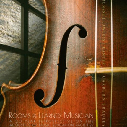 Rooms for the Learned Musician: A 20-Year Retrospective on the Acoustics of Music Education Facilities