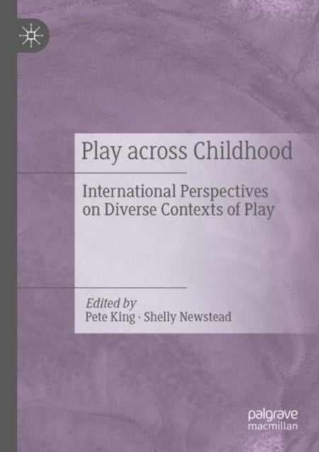 Play Across Childhood: International Perspectives