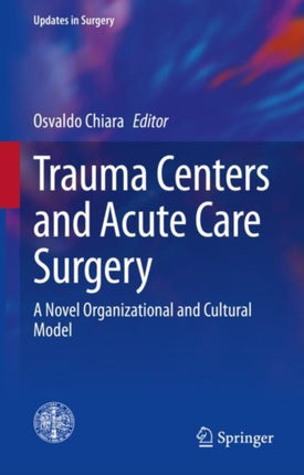 Trauma Centers and Acute Care Surgery: A Novel