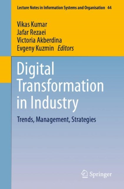 Digital Transformation in Industry: Trends, Management, Strategies