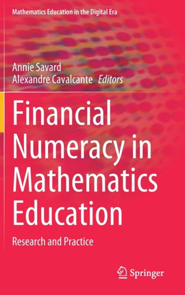 Financial Numeracy in Mathematics Education: Research and Practice