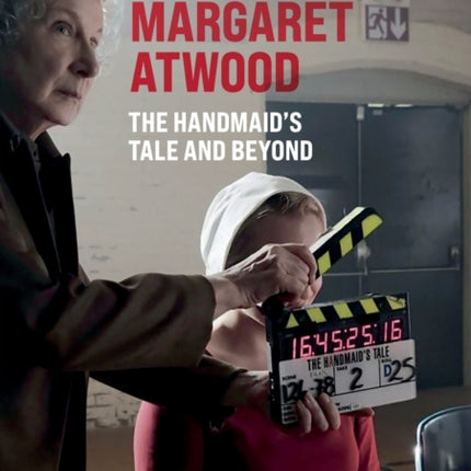 Adapting Margaret Atwood: The Handmaid's Tale and Beyond