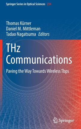 THz Communications: Paving the Way Towards Wireless Tbps