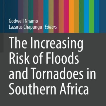 The Increasing Risk of Floods and Tornadoes in