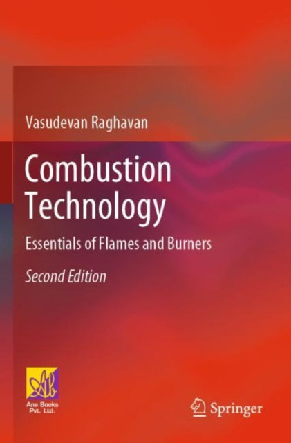 Combustion Technology: Essentials of Flames and