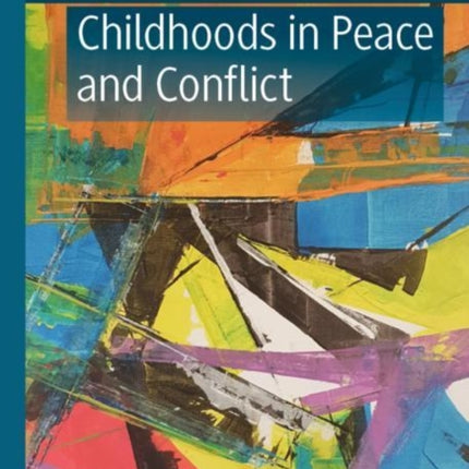 Childhoods in Peace and Conflict