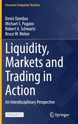 Liquidity, Markets and Trading in Action: An Interdisciplinary Perspective