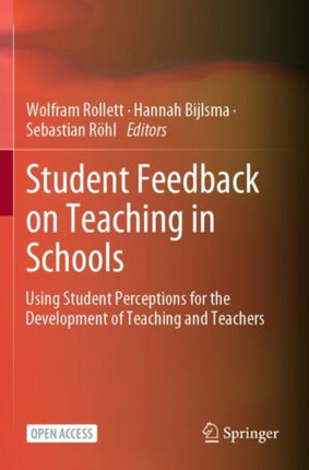 Student Feedback on Teaching in Schools: Using Student Perceptions for the Development of Teaching and Teachers