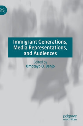Immigrant Generations, Media Representations, and