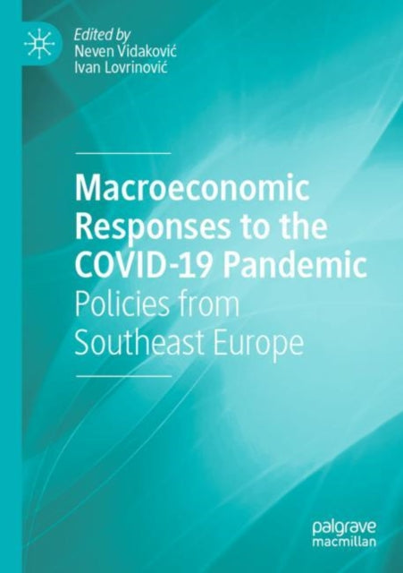 Macroeconomic Responses to the COVID-19 Pandemic: Policies from Southeast Europe