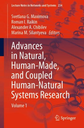 Advances in Natural, Human-Made, and Coupled Human-Natural Systems Research: Volume 1