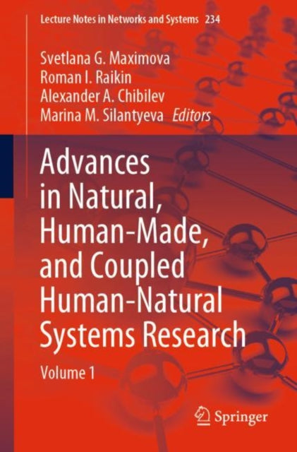 Advances in Natural, Human-Made, and Coupled Human-Natural Systems Research: Volume 1