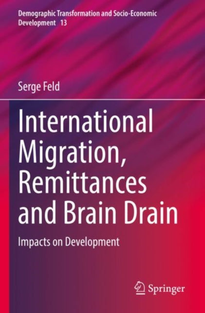 International Migration, Remittances and Brain