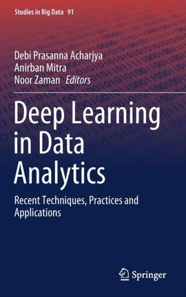 Deep Learning in Data Analytics: Recent