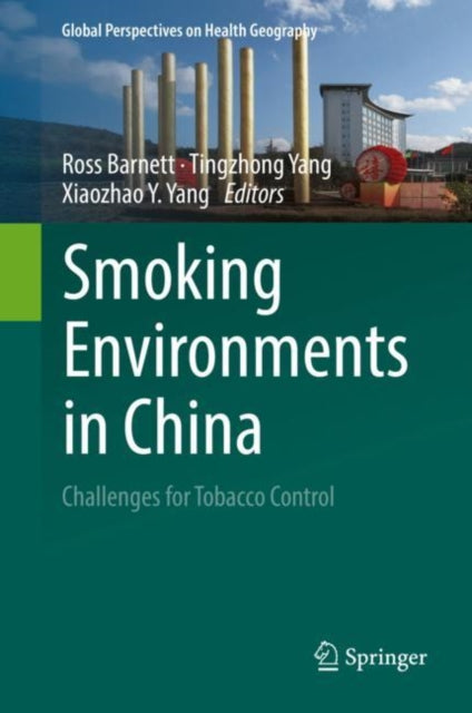 Smoking Environments in China: Challenges for Tobacco Control