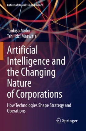 Artificial Intelligence and the Changing Nature of Corporations: How Technologies Shape Strategy and Operations