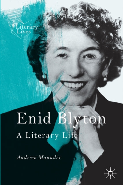 Enid Blyton: A Literary Life