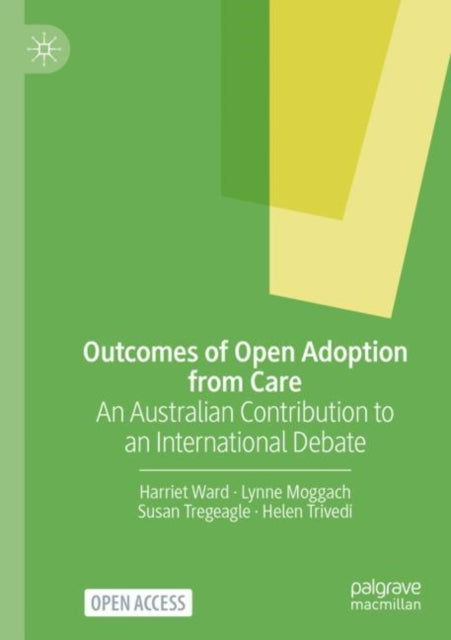 Outcomes of Open Adoption from Care: An Australian Contribution to an International Debate