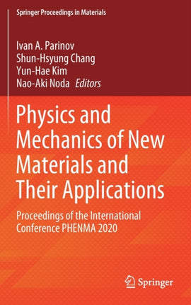 Physics and Mechanics of New Materials and Their Applications: Proceedings of the International Conference PHENMA 2020