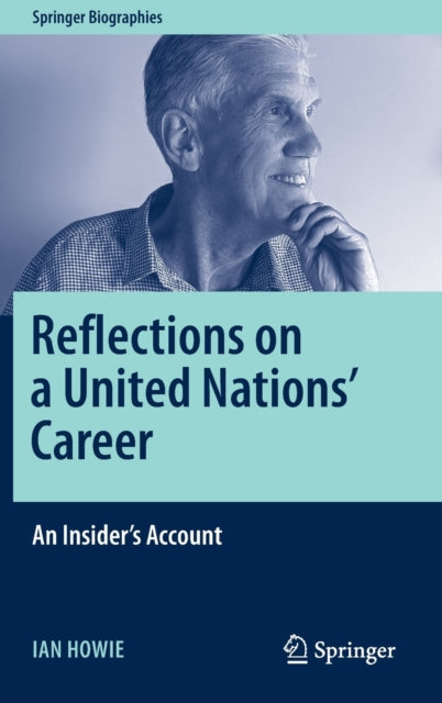 Reflections on a United Nations' Career: An Insider's Account