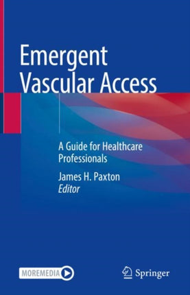 Emergent Vascular Access: A Guide for Healthcare Professionals