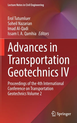 Advances in Transportation Geotechnics IV: