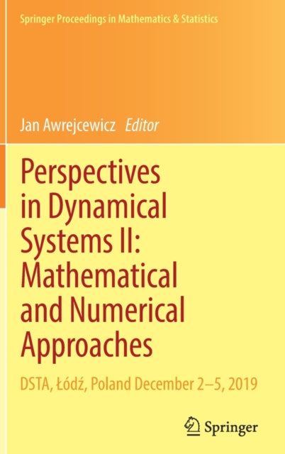 Perspectives in Dynamical Systems II: Mathematical and Numerical Approaches: DSTA, Łódź, Poland December 2–5, 2019