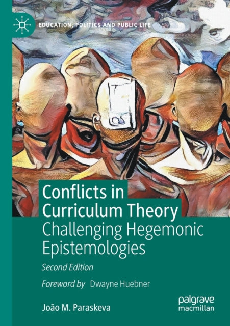 Conflicts in Curriculum Theory: Challenging Hegemonic Epistemologies