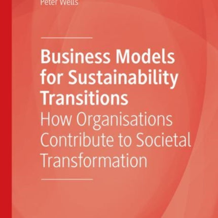 Business Models for Sustainability Transitions: