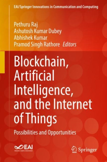 Blockchain, Artificial Intelligence, and the Internet of Things: Possibilities and Opportunities