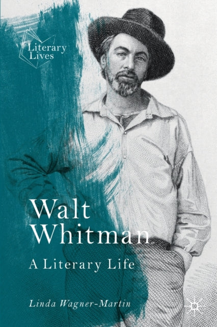 Walt Whitman: A Literary Life