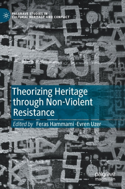 Theorizing Heritage through Non-Violent Resistance