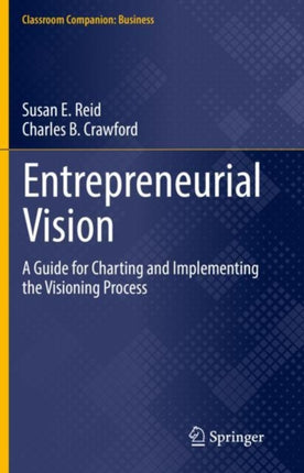 Entrepreneurial Vision: A Guide for Charting and