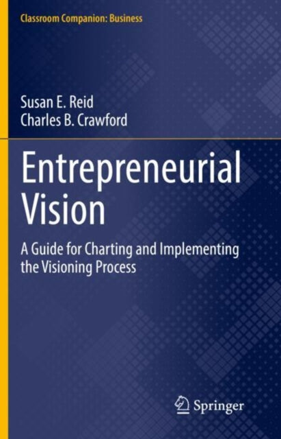 Entrepreneurial Vision: A Guide for Charting and