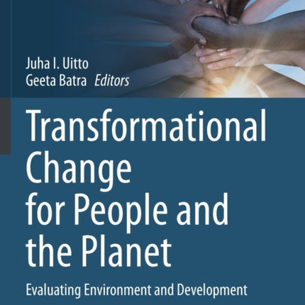 Transformational Change for People and the Planet: Evaluating Environment and Development