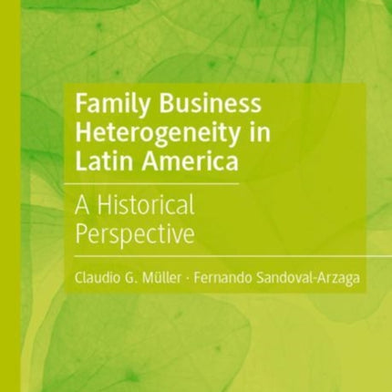 Family Business Heterogeneity in Latin America: A Historical Perspective