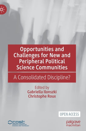 Opportunities and Challenges for New and Peripheral Political Science Communities: A Consolidated Discipline?