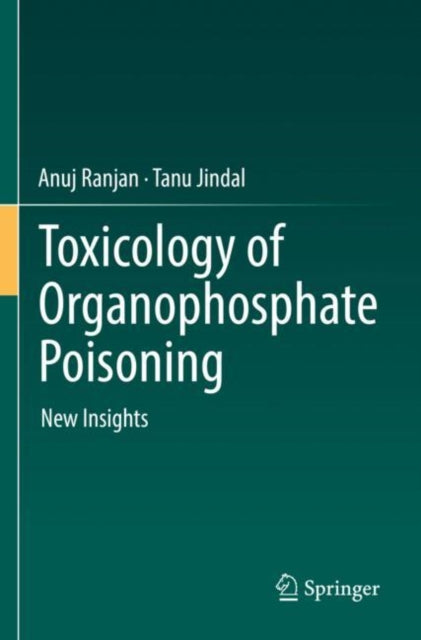 Toxicology of Organophosphate Poisoning: New Insights