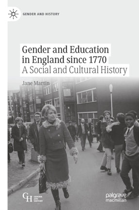 Gender and Education in England since 1770: A Social and Cultural History