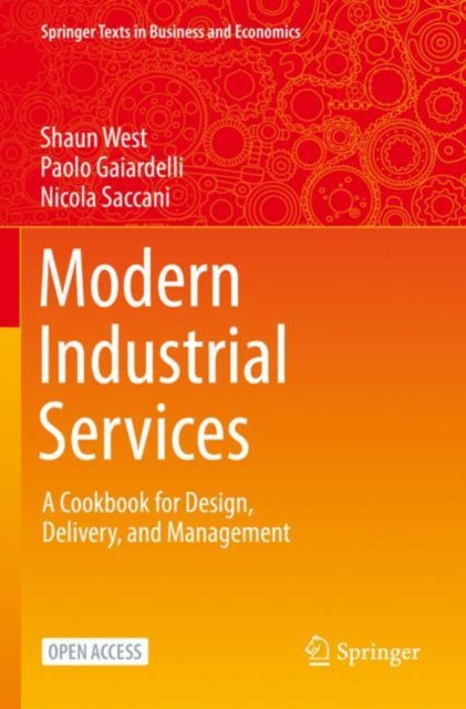 Modern Industrial Services: A Cookbook for Design, Delivery, and Management